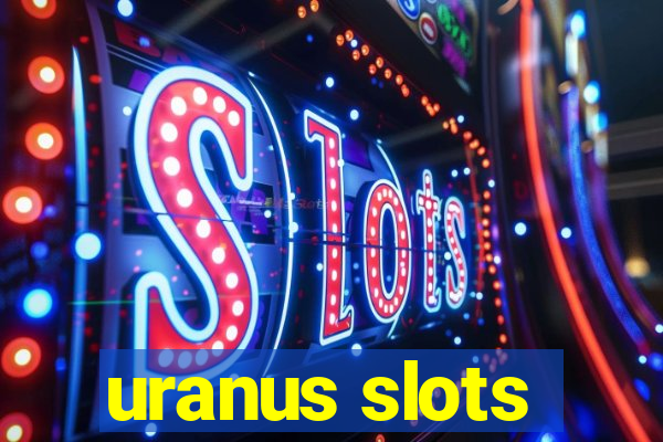 uranus slots